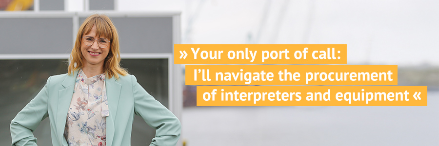 Monika Ott, Konferenzdolmetscherin: Your only port of call: I’ll navigate the procurement of interpreters and equipment